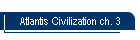 Atlantis Civilization ch. 3